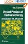 Physical Principles of Electron Microscopy: An Introduction to TEM, SEM, and AEM