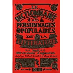 Dictionnaire des personnages populaires de la litt�rature : XIXe et XXe si�cles