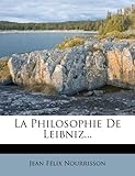 La Philosophie de Leibniz...