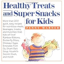 Healthy Treats and Super Snacks for Kids