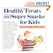 Healthy Treats and Super Snacks for Kids