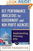 Key Performance Indicators for Government and Non Profit Agencies: Implementing Winning KPIS