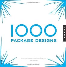 1,000 Package Designs: A Comprehensive Guide to Packing It In (1000)