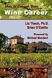 How to Launch your Wine Career: Dream Jobs in America