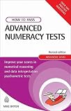How to Pass Advanced Numeracy Tests: Improve Your Scores in Numerical Reasoning and Data Interpretation Psychometric Tests (How to Pass)