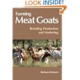 Farming Meat Goats: Breeding, Production and Marketing (Landlinks Press) by Barbara Vincent