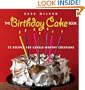 The Birthday Cake Book: 75 Recipes for Candle-Worthy Creations