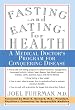 Fasting and Eating for Health: A Medical Doctor's Program for Conquering Disease