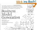 Business Model Generation: A Handbook for Visionaries, Game Changers, and Challengers
