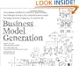 Business Model Generation: A Handbook for Visionaries, Game Changers, and Challengers