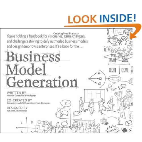 Business Model Generation: A Handbook for Visionaries, Game Changers, and Challengers