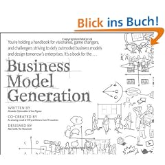 Business Model Generation: A Handbook for Visionaries, Game Changers, and Challengers