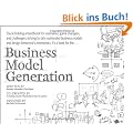 Business Model Generation: A Handbook for Visionaries, Game Changers, and Challengers