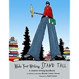 Make Your Writing Stand Tall A creative writing handbook