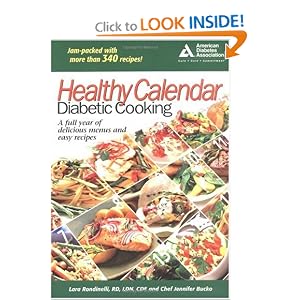 Healthy Calendar Diabetic Cooking: A Full Year of Simple, Menus and Easy Recipes by Lara Rondinelli and Jennifer Bucko