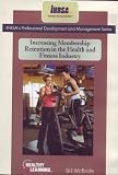 Increasing Membership Retention in the Health and Fitness Industry