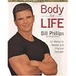 Body for Life: 12 Weeks to Mental and Physical Strength ~ Bill Phillips