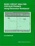 Basic Circuit Analysis for Electronics Using Electronics Workbench