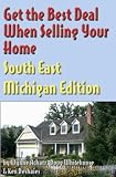 Get the Best Deal When Selling Your Home South East Michigan Edition