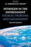Nitrogen in the environment : sources, problems, and management