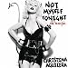 Not Myself Tonight (The Remixes) [Explicit]
