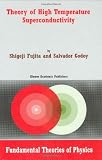 Theory of High Temperature Superconductivity (Fundamental Theories of Physics)