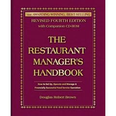 The Restaurant Manager's Handbook: How to Set Up, Operate, and Manage a Financially Successful Food Service Operation with CDROM: How to Set Up, ... Financially Successful Food Service Operation