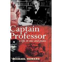 Captain Professor: The Memoirs of Sir Michael Howard