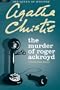The Murder Of Roger Ackroyd: A Hercule Poirot Mystery