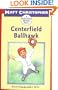 Centerfield Ballhawk (Peach Street Mudders)