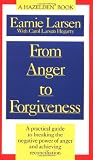 From Anger to Forgiveness: A Practical Guide to Breaking the Negative Power of Anger and Achieving Reconciliation