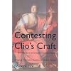 Contesting Clio's Craft: New Directions and Debates in Canadian History