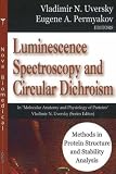 Methods in Protein Structure and Stability Analysis - Luminescence Spectroscopy and Circular Dichroism: Part A (Molecular Anatomy and Physiology of Proteins)