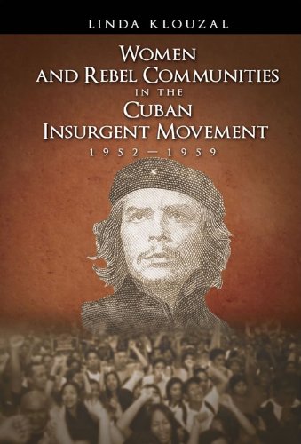 Women and Rebel Communities in the Cuban Insurgent Movement, 1952-1959 - Student Edition