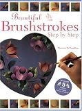 Beautiful Brushstrokes Step by Step