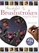 Beautiful Brushstrokes Step by Step: Step by Step by Maureen McNaughton