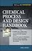 Chemical Process and Design Handbook