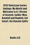 1970 Television Series Endings: My World and Welcome to It, I Dream of Jeannie, Spider-Man, Randall and Hopkirk, Get Smart, the Banana Splits-