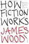 How Fiction Works