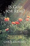 Is God for real? : signposts and stories for people who wonder