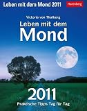 Produkt-Bild: Leben mit dem Mond 2011: Praktische Tipps Tag f&uuml;r Tag