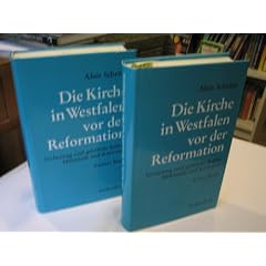 Die Kirche in Westfalen vor der Reformation. Verfassung und geistliche Kultur, Missst�nde und Reformen: 2 Bde.