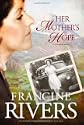Her Mother's Hope (Marta's Legacy) by Francine Rivers at Amazon.com Her Mother's Hope (Marta's Legacy) by Francine Rivers