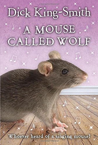 A Mouse Called Wolf by Dick King-Smith (1998-04-02), by Dick King-Smith; A Mouse Called Wolf by Dick King-Smith (1998-04-02), by Dick King-Smith;