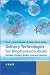 Delivery Technologies for Biopharmaceuticals: Peptides, Proteins, Nucleic Acids and V...