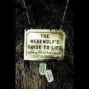 The Werewolf's Guide to Life: A Manual for the Newly Bitten | [Bob Powers, Ritch Duncan]