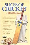 Slices of cricket