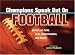 Champions Speak Out on Football: Determinations, and Humor Quotes on Faith and Guts (Wubbels, Lance)