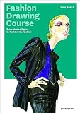 Fashion drawing course : from human figure to fashion illustration