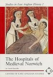 The hospitals of medieval Norwich